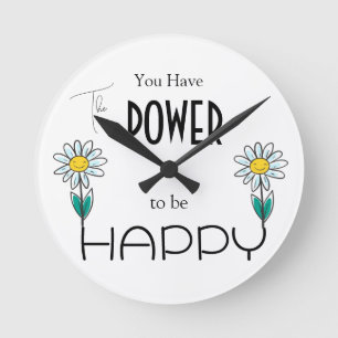 THE POWER TO BE HAPPY ALL THE TIME CLOCK