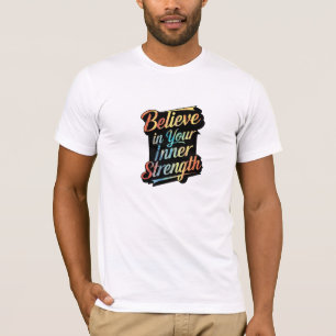 "The Power Within: Believe in Your Inner Strength" T-Shirt