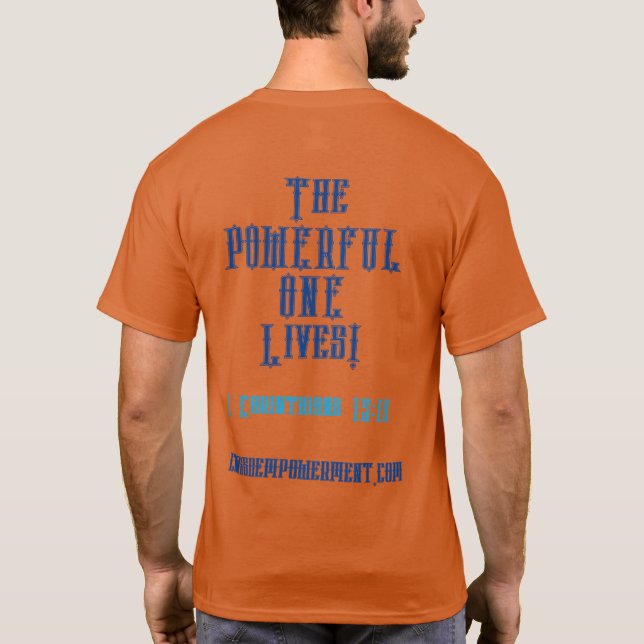 The POWERFUL ONE Lives+++ T-Shirt (Back)