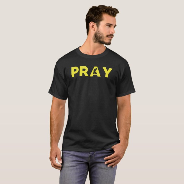 The PRAY T-shirt (Front Full)