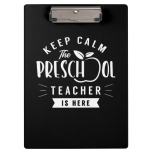 The Preschool Teacher Is Here Clipboard
