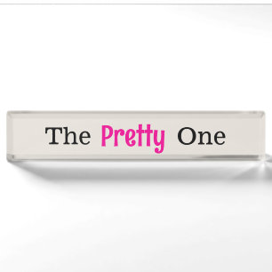 The Pretty One Customisable Nameplate