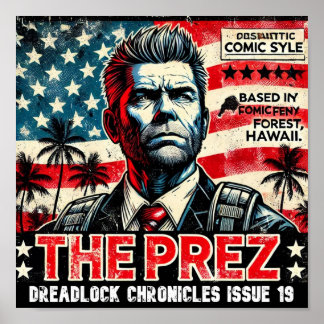 THE PREZ - DREADLOCK CHRONICLES ISSUE 19 POSTER