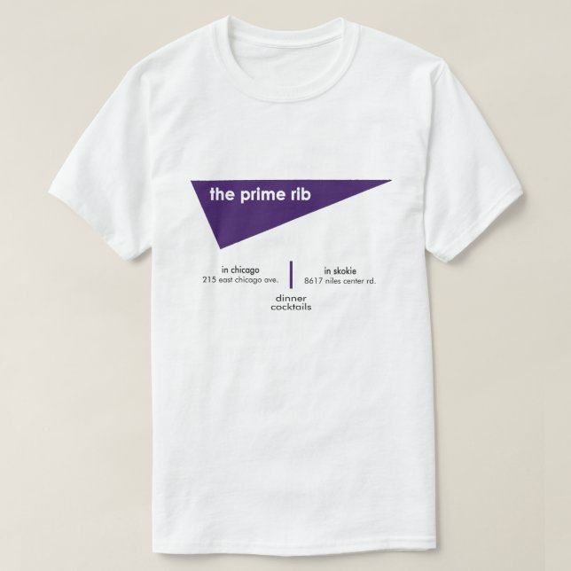 The Prime Rib Restaurants, Chicago, Skokie, IL T-Shirt (Design Front)