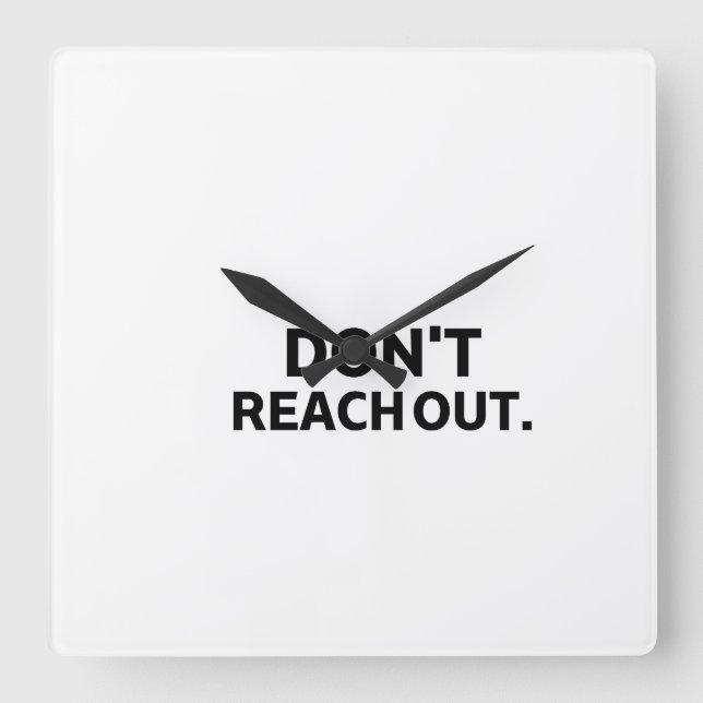 The Private Timekeeper | Don't Reach Out Wall  Square Wall Clock (Front)