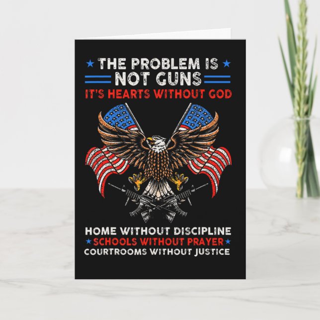The Problem Is Not Guns It's Hearts Without God 4t Card (Front)