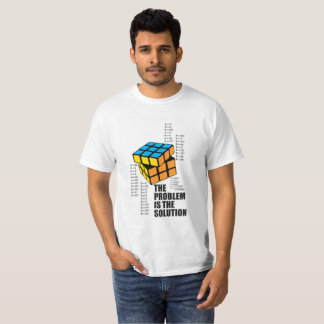The Problem is the Solution T-Shirt