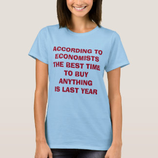 The Problem With Economists T-Shirt