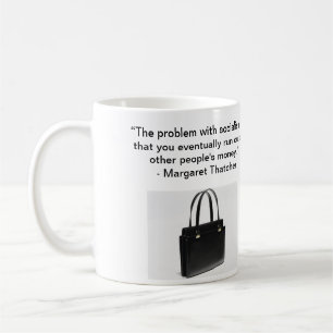 The Problem with Socialism - Mrs. Thatcher Mug