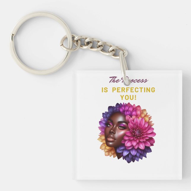 The Process Is Perfecting You! Key Ring (Front)