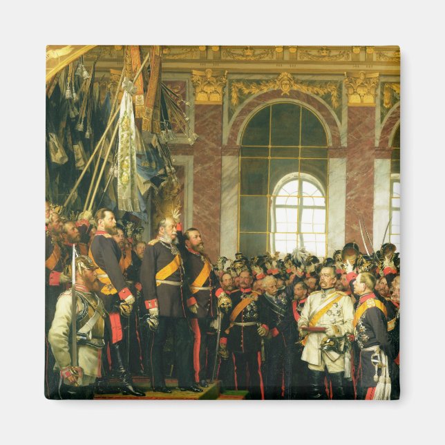 The Proclamation of Wilhelm as Kaiser Magnet (Front)