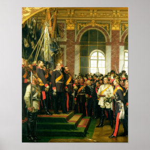 The Proclamation of Wilhelm as Kaiser Poster