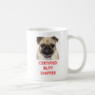 The Pugs Voice, Certified Butt Sniffer Coffee Mug