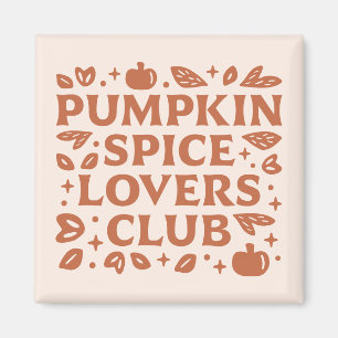 The Pumpkin Spice Lovers Club Magnet