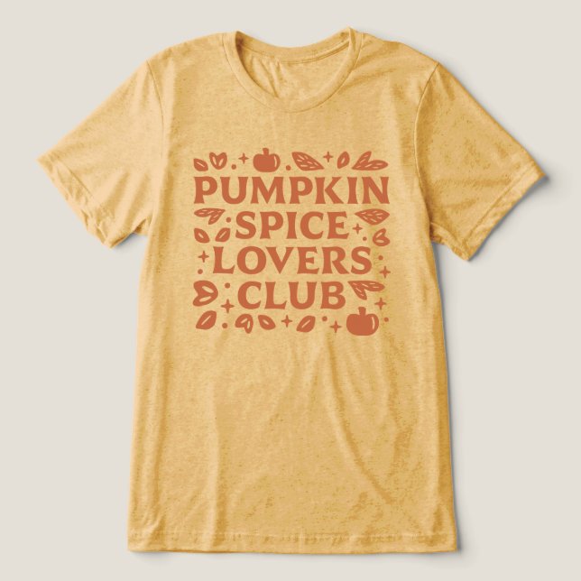 The Pumpkin Spice Lovers Club Tri-Blend Shirt (Design Front)