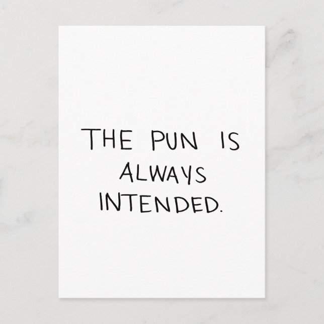 The Pun is Always Intended Postcard (Front)