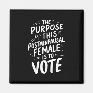 The Purpose For This Post Menopausal Harris Walz  Magnet