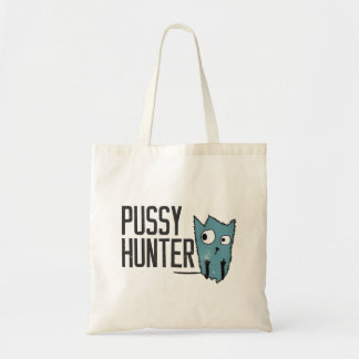 The Pussy hunter is coming Tote Bag