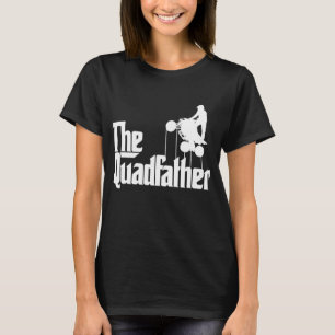 The Quadfather ATV Four Wheeler Quad Bike Gift T-Shirt