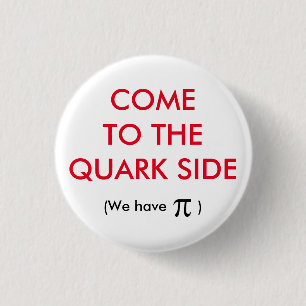 The Quark Side T-Shirt 3 Cm Round Badge