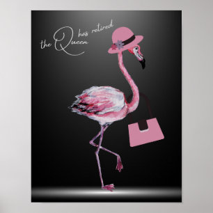 The Queen Has Retired Classy Chic Pink Flamingo Poster