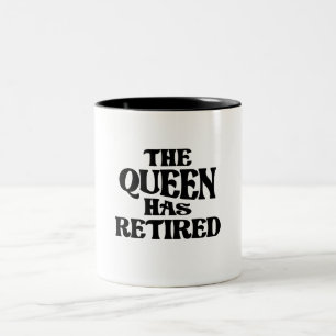 The Queen Has Retired Funny Retirement Two-Tone Coffee Mug