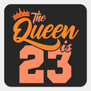 THE QUEEN IS 23 23 Birthday Queen Gift Bday Square Sticker