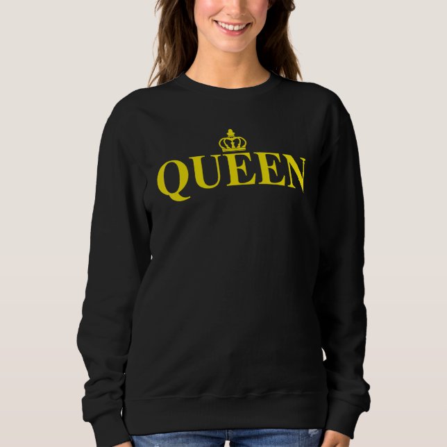 The Queen of a royal family We are royalty 1 Sweatshirt (Front)
