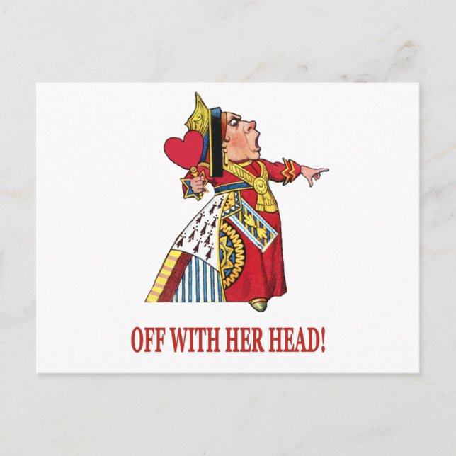 THE QUEEN OF HEARTS SHOUTS OFF WITH HER HEAD POSTCARD (Front)