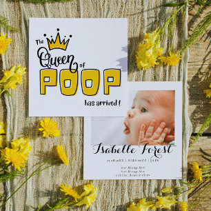 The Queen of POOP Has Arrived Birth Announcement