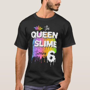 The Queen Of Slime Is Turning 9 Slime Queen Birthd T-Shirt