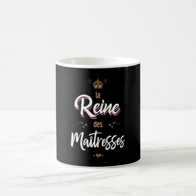 The queen of the mistresses coffee mug (Center)