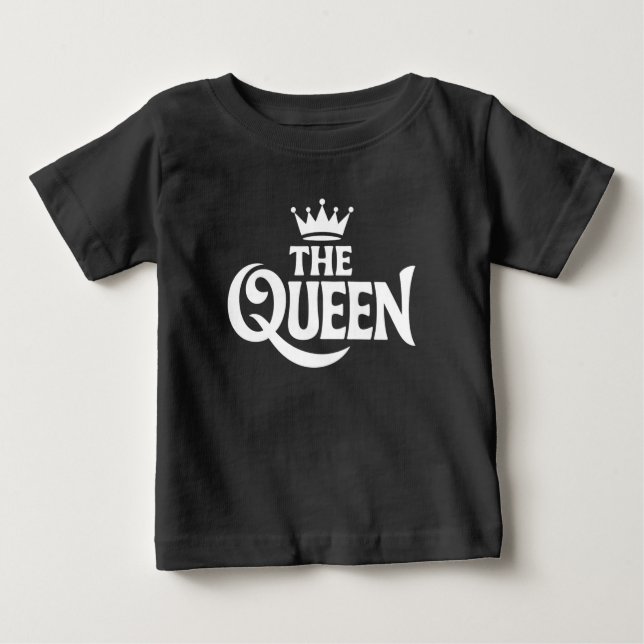The Queen Text Typography Design Baby T-Shirt (Front)