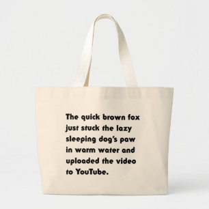 The Quick Brown Fox Just Stuck... Pangram T-Shirt Large Tote Bag