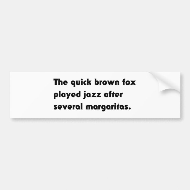 The Quick Brown Fox Played Jazz... Pangram T-Shirt Bumper Sticker (Front)