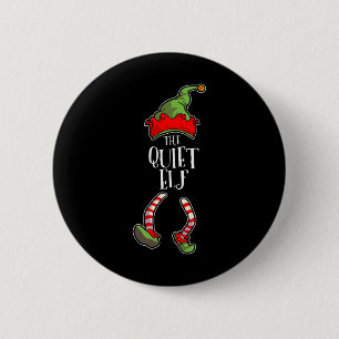 The Quiet Elf Family Matching Group Christmas Funn 6 Cm Round Badge