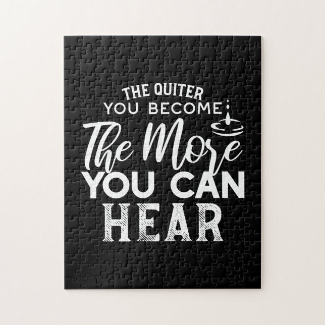 The Quieter You Become The More You Can Hear Black Jigsaw Puzzle (Vertical)