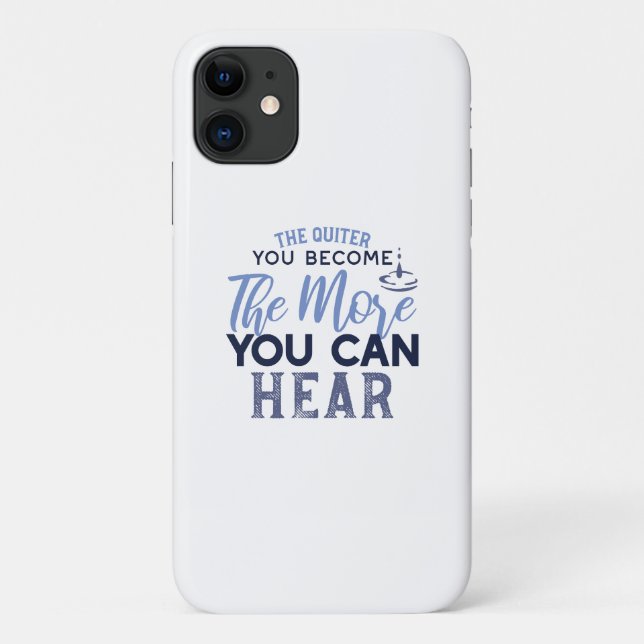 The Quiter You Become The More You Can Hear Quote Case-Mate iPhone Case (Back)