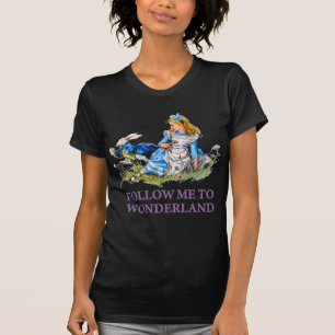 The Rabbit Passes Alice "Follow me To Wonderland" T-Shirt