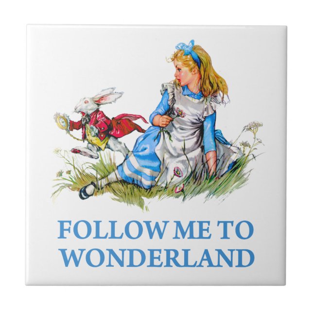 The Rabbit tells Alice, "Follow me to Wonderland" Ceramic Tile (Front)