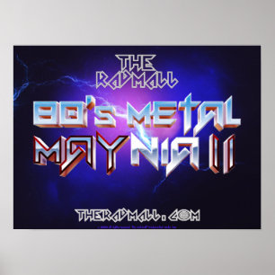 The Rad Mall "80's Metal MAYnia II" 20" x 15" Poster