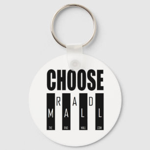 The Rad Mall "Choose" Keychain