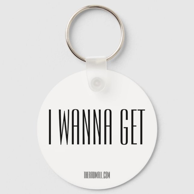 The Rad Mall "IWANNAGET" Keychain (Front)