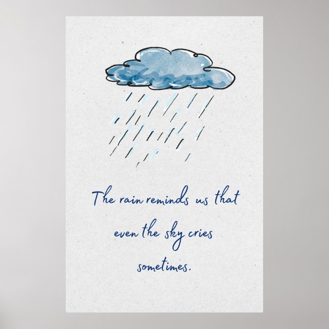 The rain reminds us that even the sky cries. poster (Front)