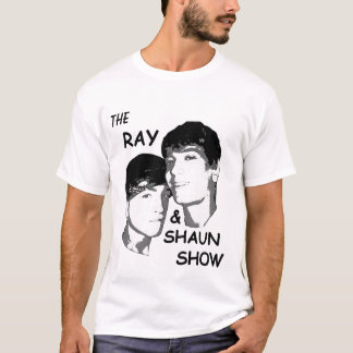The Ray and Shaun Show T-Shirt