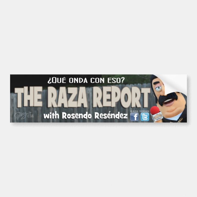 The Raza Report bumper sticker (Front)