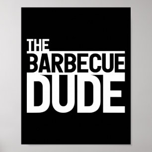 The Rbecue Dude Bbq Grill And Smoker Rbecue Chef 1 Poster
