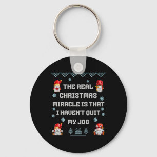 The Real Christmas Miracle - Funny Holiday Angry W Key Ring