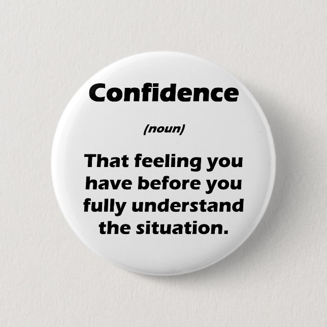 The Real Definition of Confidence 6 Cm Round Badge (Front)