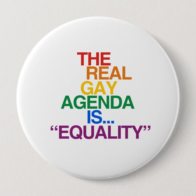 THE REAL GAY AGENDA 10 CM ROUND BADGE (Front)